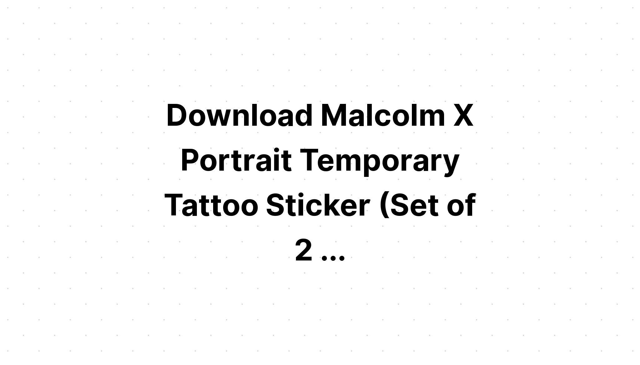 Download Malcolm X Svg Free - Layered SVG Cut File